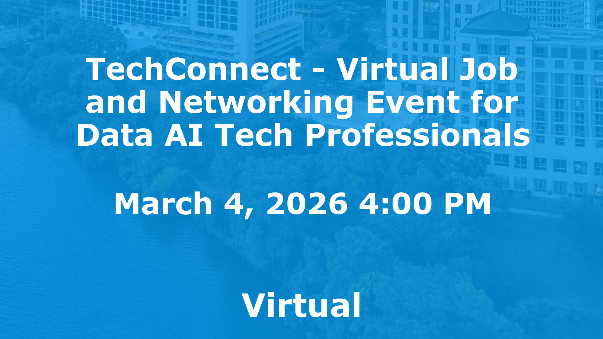TechConnect - Virtual Job and Networking Event for Data AI Tech Professionals event image